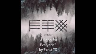 &quot;A Song for Everyone&quot; by Fenix TX