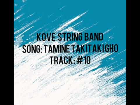 Tamine Takitaki Gho @KoveStringBand