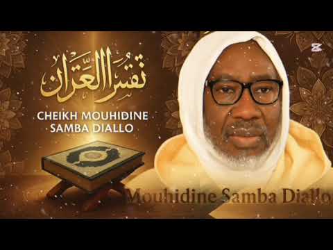 Tafsir du Coran | Cheikh Mouhidine Samba Diallo : Lumières et Sagesse du Livre Sacré