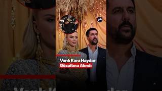 Vanlı Kara Haydar Gözaltına Alındı! | Düğündeki Altınlara MASAK İncele