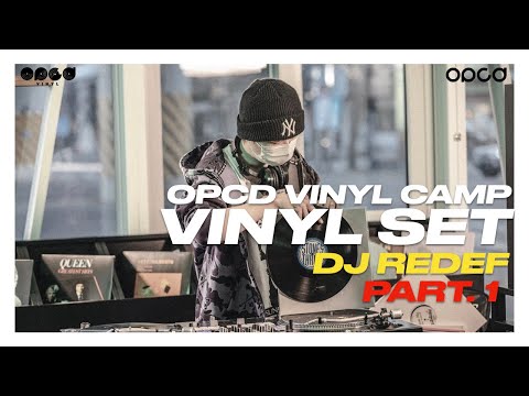 OPCD VINYL CAMP l DJ REDEF l 바이닐로 틀어주는 리데프의 재즈 힙합 플레이리스트 l Part.1