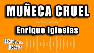 Enrique Iglesias - Muñeca Cruel (Versión Karaoke)