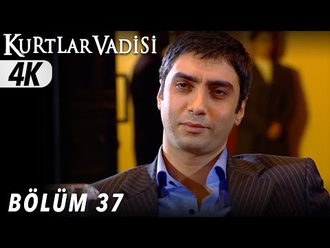 37.Bölüm - Kurtlar Vadisi | 4K
