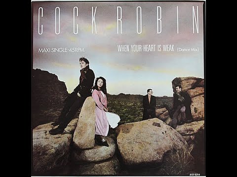 Cock Robin - When Your Heart Is Weak (Dance Mix)