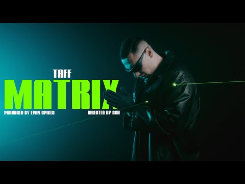 TAFF - MATRIX (Official Music Video)