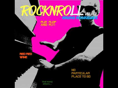 BRUNO RODRIGUEZ "Rock'n'roll Vol. 15" (full album)