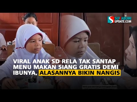 Viral Anak SD Rela Tak Santap Menu Makan Siang Gratis Demi Ibunya, Alasannya Bikin Nangis