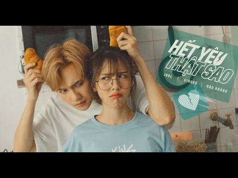 JSOL x VIRUSS x HẬU HOÀNG - HẾT YÊU THẬT SAO (LET ME LOVE YOU) | Official MV