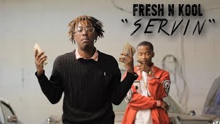 Fresh N Kool - Servin (Shot By P.A.C)