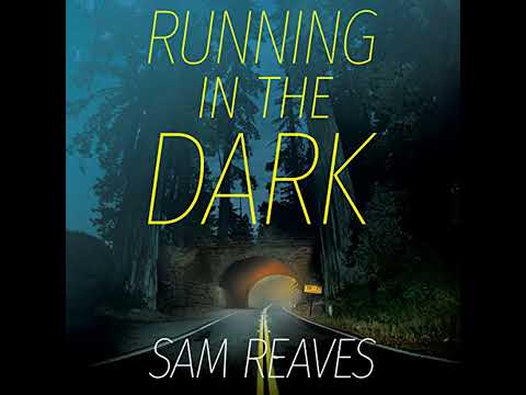 Running in the Dark by Sam Reaves | Full Audiobook