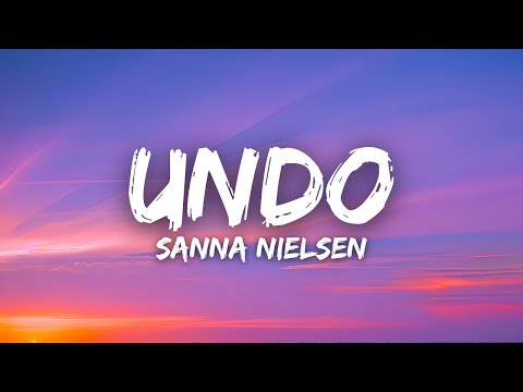 Sanna Nielsen - Undo (Lyrics)