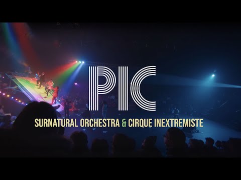 PIC Surnatural Orchestra & Cirque Inextremiste