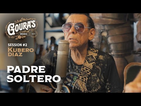 Kubero Díaz - Padre Soltero (Goura's Sessions #2)