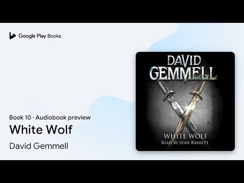 White Wolf Book 10 by David Gemmell · Audiobook preview