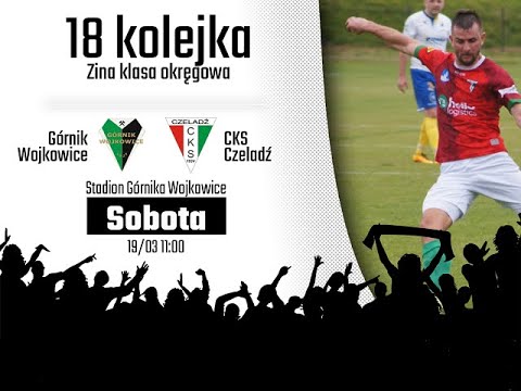 2022.03.19 Górnik Wojkowice - CKS Czeladź