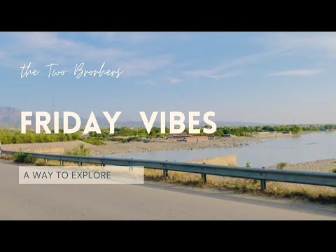 Friday Vibes | Two Brothers 730 | Tarbela vlogs