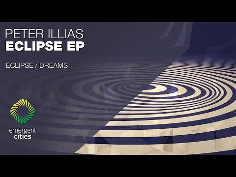 Peter Illias - Dreams [Emergent Cities]