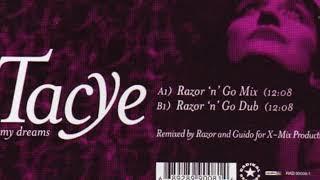 Tacye – In My Dreams (Razor N Go Mix) 1999