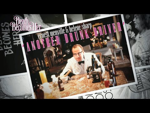 Death Becomes Her - "Another Drunk Driver" [4K]