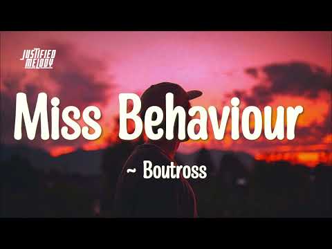 Boutross - Miss Behaviour ft Savara and Fathermoh (Lyrics)