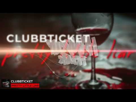 Clubbticket - Pretty Little Liar