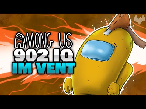 902 IQ im VENT... 💨 - ♠ Among Us ♠