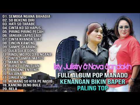 Full Album Pop Manado Kenangan Bikin Baper Paling Top - Isty Julistry & Nova Sondakh