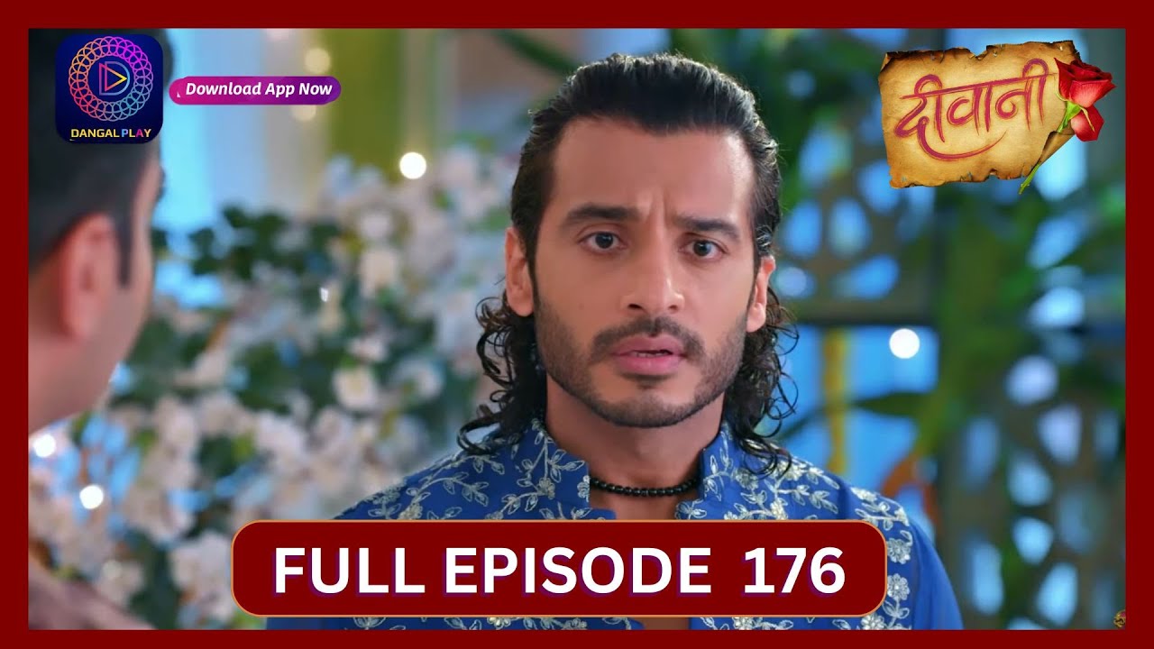 Deewani | Full Episode 176 | 8 Oct 2024 | दीवानी | Dangal TV