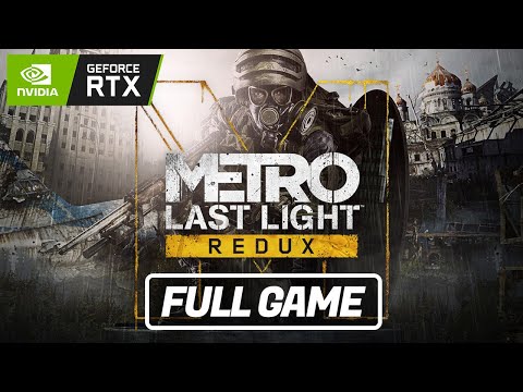 Metro: Last Light Redux - FULL GAME - Gameplay / Walkthrough - No Commentary [PC 4k 60 FPS]