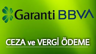 Garanti Bankası Trafik Ceza Ödeme, Vergi Borcu Ödeme