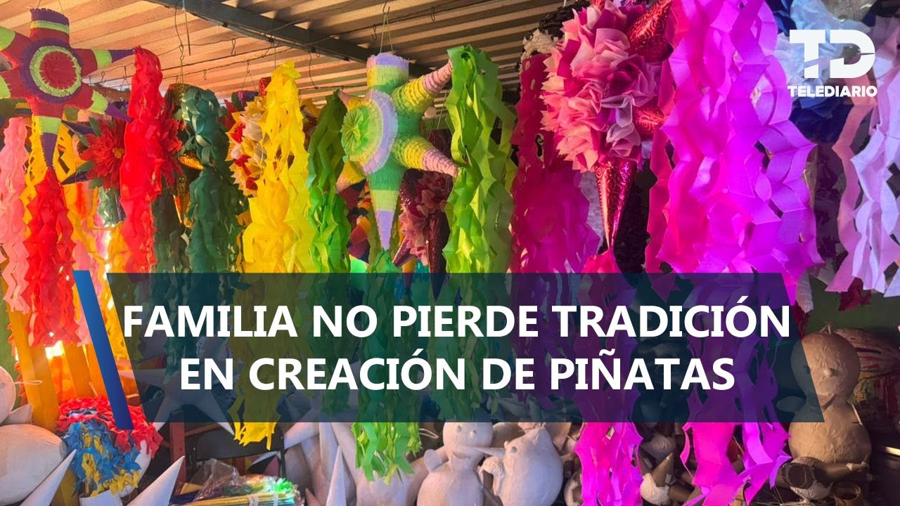 "Hacer una piñata es un arte": Con creatividad, la familia Ruiz busca preservar tradición piñatera