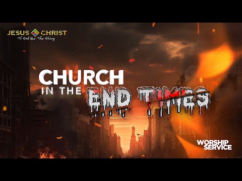 Church In The End Times - Worship Service (August 24, 2025)