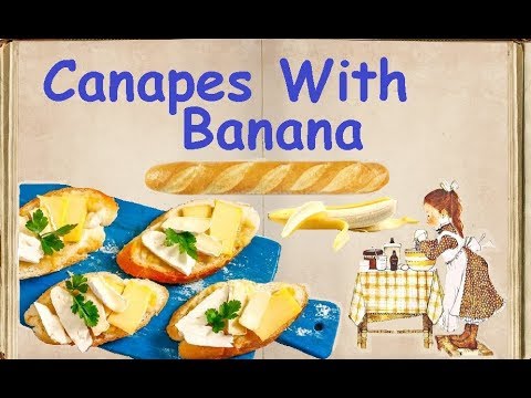 Canapes With Banana / Book of recipes / Bon Appetit