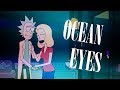 Rick And Morty AMV Ocean Eyes