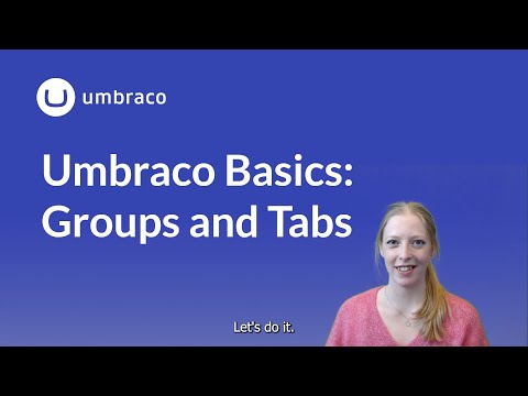 Umbraco Basics: Groups and Tabs
