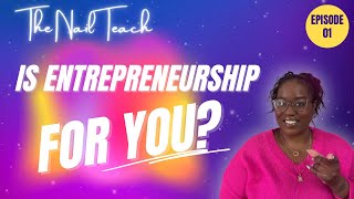 IS ENTREPRENEURSHIP FOR YOU? | Episode 1 | Entrepreneur Series