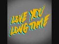 I Had You Wrong - Love You Long Time 