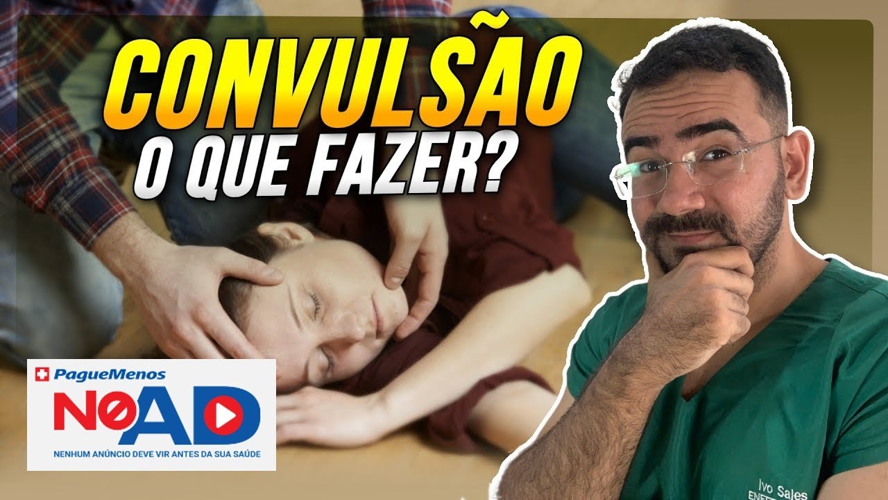 CONVULSÃO O QUE FAZER? ATUALIZAÇÃO PRIMEIROS SOCORROS