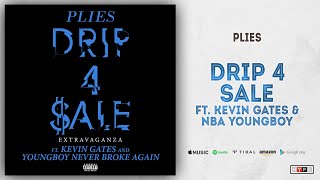 Plies - Drip 4 Sale (Remix) Ft. Kevin Gates &amp; NBA YoungBoy