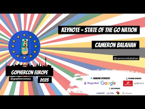 GopherCon Europe 2023:  Cameron Balahan - Keynote: The State Of Go