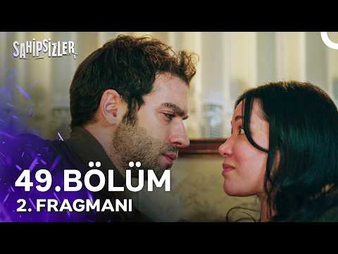 Sahipsizler 49. Bölüm 2. Fragmanı - Ön İzleme Detayları
