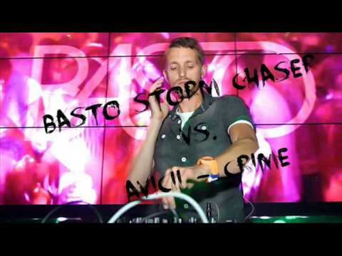 Basto storm chaser vs Avicii crime Mash up --DnC--