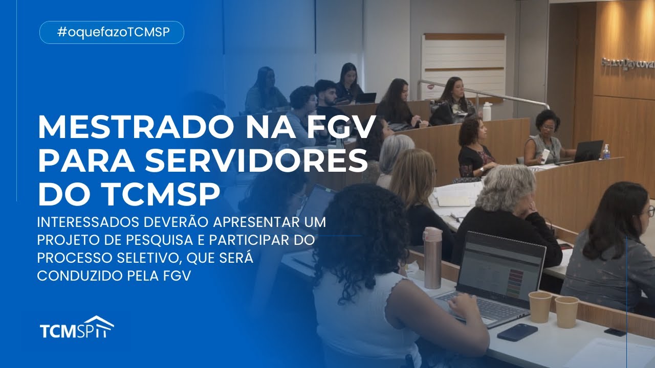 Servidores do TCMSP poderão cursar mestrado na FGV por meio de parceria