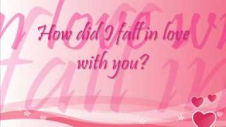How did I fall in love with you - Backstreet Boys Lyric