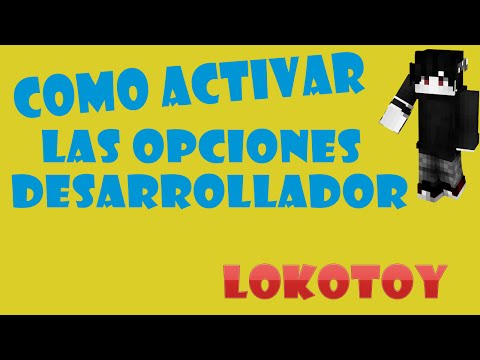 COMO ACTIVAR LAS OPCIONES DE DESARROLLADOR ANDROID SIN ROOT , ROOT