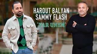 Harout Balyan & Sammy Flash - Yar Unem (2023)