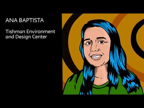 Ana Baptista: Tishman Environment and Design Center