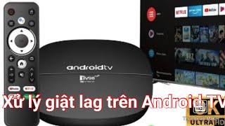 Download lagu @Xử lý giật lag trên Android TV, Tivi box khởi động nhanh chạy mượt mà hơn. mp3 Download lagu @Xử lý giật lag trên Android TV, Tivi box khởi động nhanh chạy mượt mà hơn. mp3
