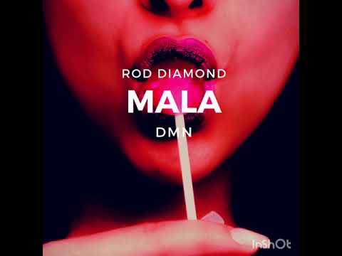 Mala - rod Diamond ft dmn