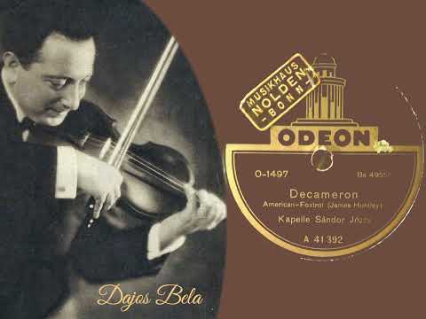 Decameron (American Foxtrot) - Kapelle Sandor Jószi (Odeon Be 4955) Dajos Bela